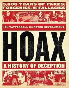 Hoax: A History of Deception: 5,000 Years of Fakes, Forgeries, and Fallacies (Repost)