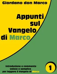 Marco Giordano - Appunti sul Vangelo di Marco