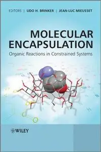 Molecular Encapsulation: Organic Reactions in Constrained Systems (Repost)