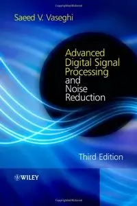 Advanced Digital Signal Processing and Noise Reduction by Saeed V. Vaseghi