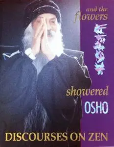 Osho - And The Flowers Showered (Discourses on Zen)