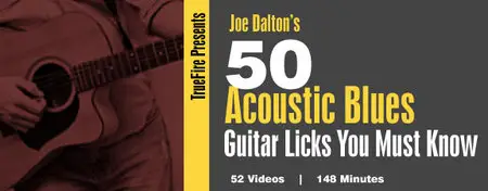 TrueFire - 50 Acoustic Blues Guitar Licks You Must Know (2011)