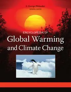 Encyclopedia of Global Warming and Climate Change (3 Volume Set) (repost)