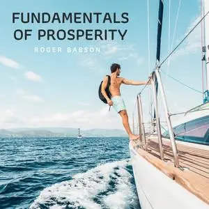 «Fundamentals of Prosperity» by Roger Babson