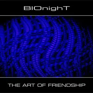 BIOnighT - The Art Of Friendship 
