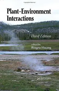 Plant-Environment Interactions, Third Edition (Books in Soils, Plants, and the Environment)