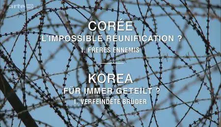 (Arte) Corée, l'impossible réunification ? (2016)