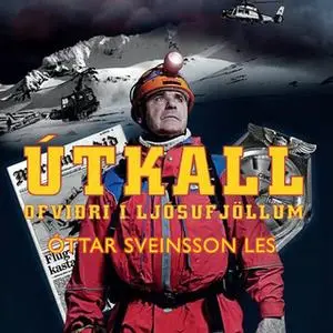 «Útkall: Ofviðri í Ljósufjöllum» by Óttar Sveinsson