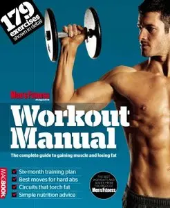 Men's Fitness Workout Manual: The Complete Guide to Gaining Muscle and Losing Fat
