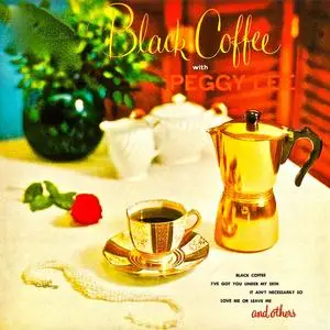 Peggy Lee - Black Coffee With Peggy Lee (1956/2019) [Official Digital Download]