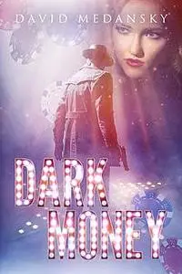 «Dark Money» by David Medansky