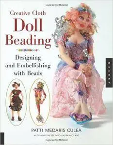 Creative Cloth Doll Beading: Designing and Embellishing with Beads (Repost)
