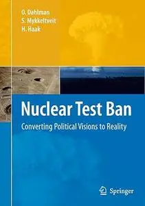 Nuclear Test Ban: Converting Political Visions to Reality