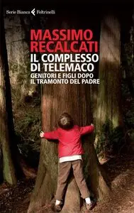Recalcati Massimo - Il Complesso di Telemaco