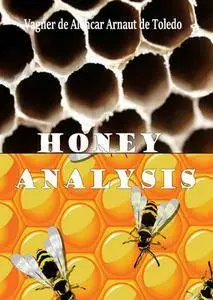 "Honey Analysis" ed. by Vagner de Alencar Arnaut de Toledo