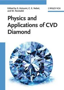 Physics and Applications of CVD Diamond (Repost)