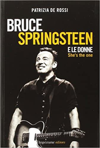 Bruce Springsteen e le donne - Patrizia De Rossi