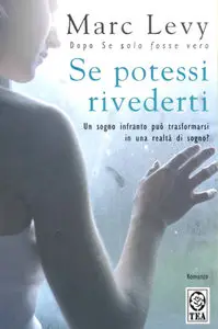 Marc Levy - Se potessi rivederti