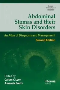 Abdominal Stomas and Their Skin Disorders,Second Edition