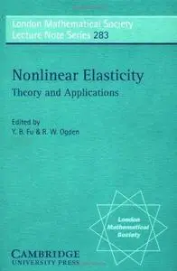 Nonlinear Elasticity: Theory and Applications