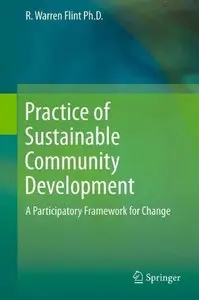 Practice of Sustainable Community Development: A Participatory Framework for Change (repost)