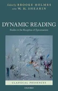 Dynamic Reading: Studies in the Reception of Epicureanism