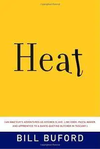Heat: An Amateur's Adventures as Kitchen Slave, Line Cook, Pasta-Maker, and Apprentice to a Dante-Quoting Butcher(Repost)