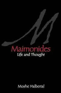 Maimonides: Life and Thought