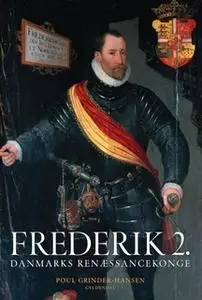 «Frederik 2.» by Poul Grinder-Hansen
