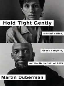 Hold Tight Gently: Michael Callen, Essex Hemphill, and the Battlefield of AIDS