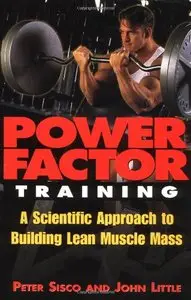 Power Factor Training: A Scientific Approach to Building Lean Muscle Mass [Repost]
