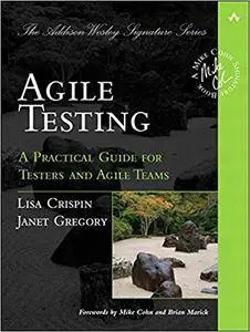 Agile Testing: A Practical Guide for Testers and Agile Teams (Repost)