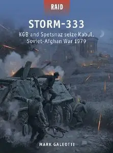 Storm-333: KGB and Spetsnaz seize Kabul, Soviet-Afghan War 1979 (Osprey Raid 54)