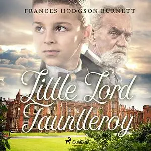 «Little Lord Fauntleroy» by Frances Hodgson Burnett