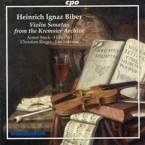Anton Steck, Christian Rieger, Lee Santana, Hille Perl - Biber: Violin Sonatas from the Kremsier Archive (2005)