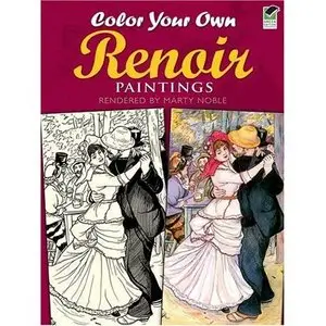 Color Your Own Renoir Paintings (Dover Pictorial Archives)