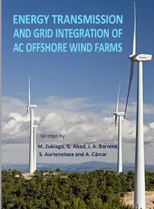 "Energy Transmission and Grid Integration of AC Offshore Wind Farms" ed. by M. Zubiaga, et al.