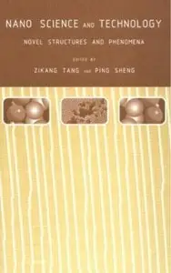 Nano Science and Technology: Novel Structures and Phenomena
