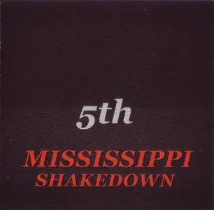 Mississippi Shakedown - 5th (2012)