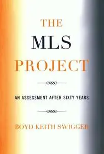 The MLS Project: An Assessment after Sixty Years (Repost)