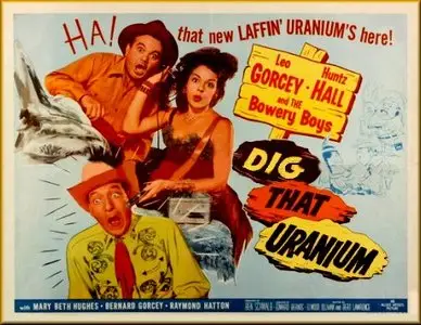 Dig That Uranium (1955)