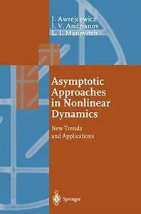 Asymptotic approaches in nonlinear dynamics: new trends and applications