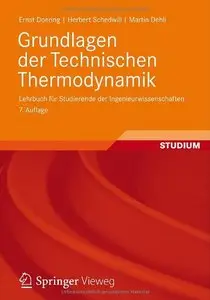 Grundlagen der Technischen Thermodynamik: Lehrbuch für Studierende der Ingenieurwissenschaften, Auflage: 7