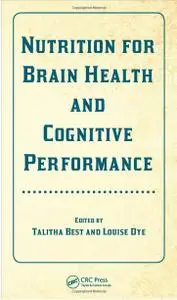 Nutrition for Brain Health and Cognitive Performance