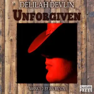 «Unforgiven» by Delilah Devlin