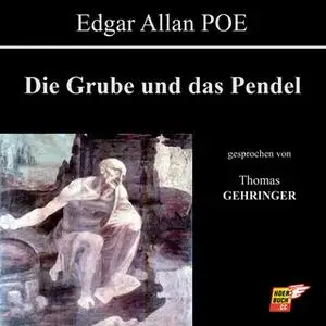 «Die Grube und das Pendel» by Edgar Allan Poe