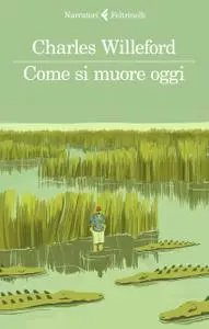 Charles Willeford - Come si muore oggi