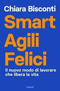 Chiara Bisconti - Smart agili felici