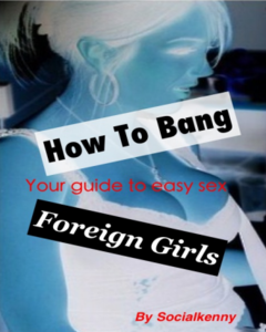How To Bang Foreign Girls