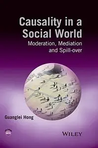 Causality in a Social World: Moderation, Mediation and Spill-over